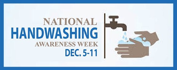 "NATIONAL HANDWASHING AWARENESS WEEK, DEC. 5-11" beside a faucet and hands with suds.