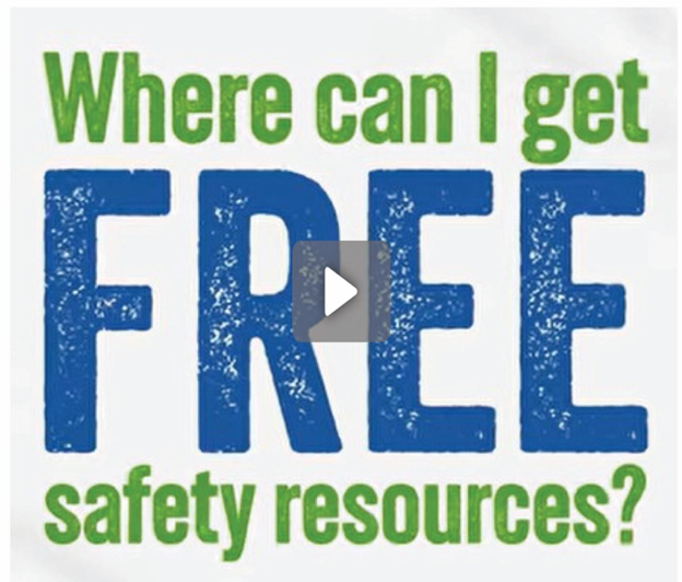 "Where can I get FREE safety resources?" with video play button.