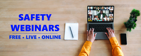 A woman uses a laptop beside the words, "SAFETY WEBINARS - FREE - LIVE - ONLINE."