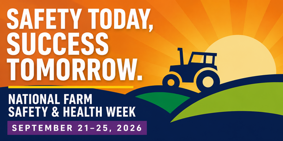 National Farm Safety & Health Week graphic with a tractor and sunrise. Text reads “Safety Today, Success Tomorrow. September 21–25, 2026.”