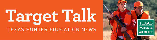 target talk - texas hunter education news