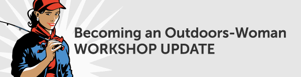 becoming an outdoors-woman workshop update