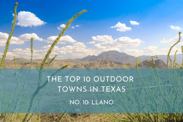 Top 10 Outdoor Towns in Texas