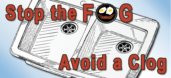 Stop the FOG, Avoid a Clog