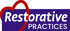 Restorative Pracitices logo with a heart around the words Restorative Practices