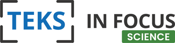 TEKS in Focus Science