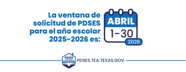 La ventana de solicitud de PDSES para el año escolar 2025-2026 es:  ABRIL 1-30, 2026
