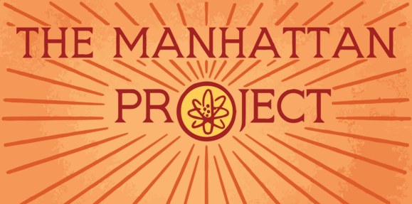 Orange graphic that says "The Manhattan Project"