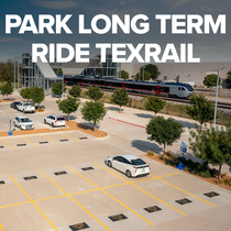 Enjoy long-term parking at TEXRail Stations