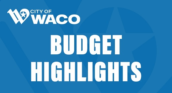 City of Waco Budget Highlights