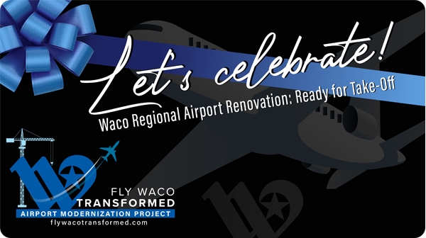 Waco Regional Airport Renovation Unveiling Invitation with a graphic featuring an airplane and blue ribbon.