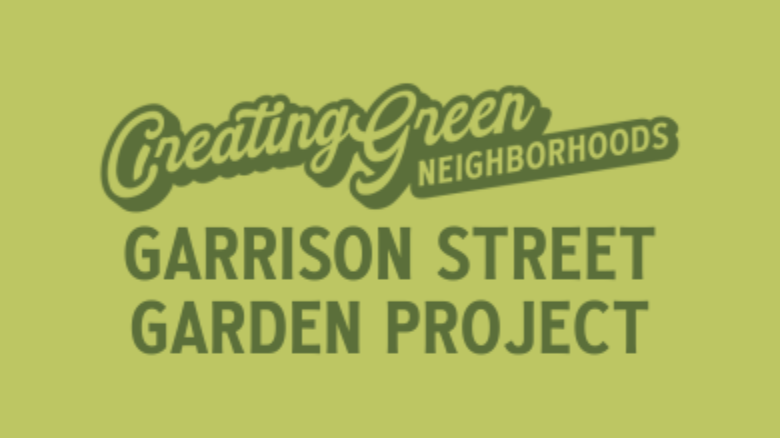 Garrison Street Garden Project