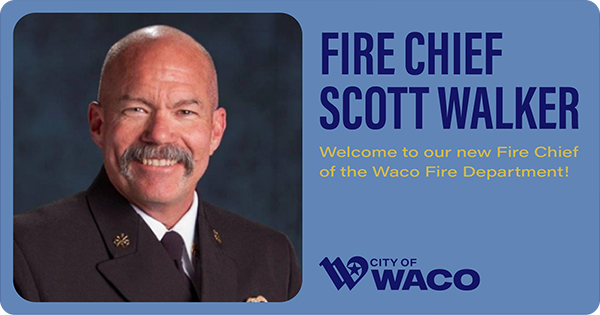 Scott Walker, new Waco Fire Chief