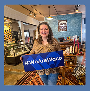 Watch the We Are Waco video featuring Moon Rein Bedding Company