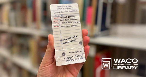 Special edition Waco Library card that resembles a checkout log in a book