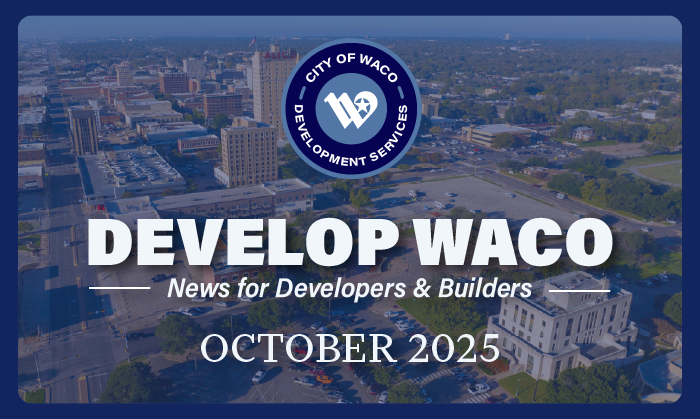 October 2025 Develop Waco Newsletter