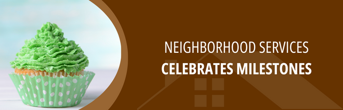 Neighborhood Services Milestones