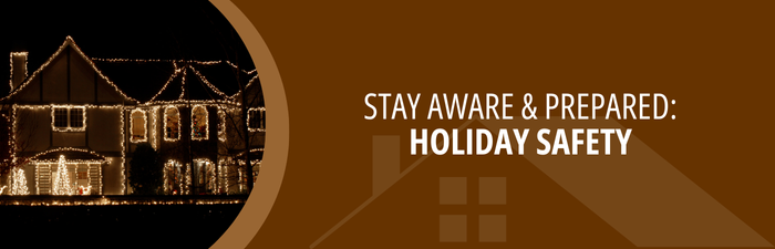 Stay Aware and Prepared: Holiday Safety