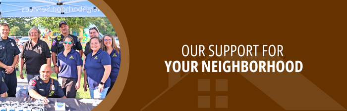 Our Support for Your Neighborhood