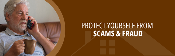 Protect Yourself from Scams and Fraud