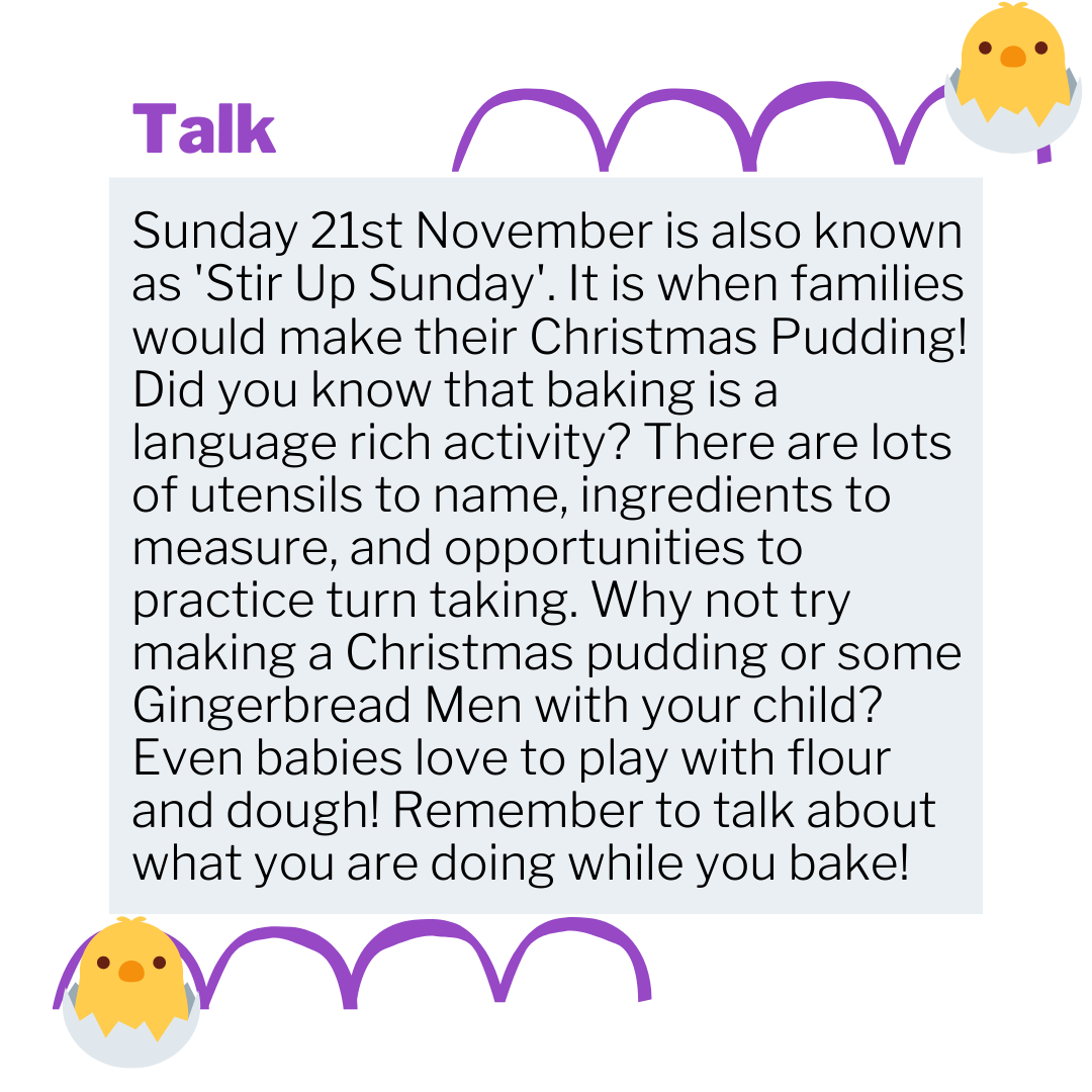 Stir Up Sunday is 21st November. Why not enjoy some baking with your baby or toddler and teach them lots of new words?