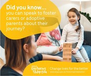 speak to foster carers or adoptive parents