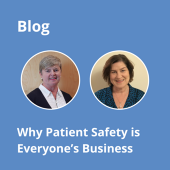 Blog: Why Patient Safety is Everyone's Business