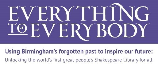 E2E logo reading 'Using Birmingham's forgotten past to inspire our future: unlocking the world's first great Shakespeare Library for all'.