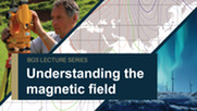 BGS Lecture series understanding the magnetic field.