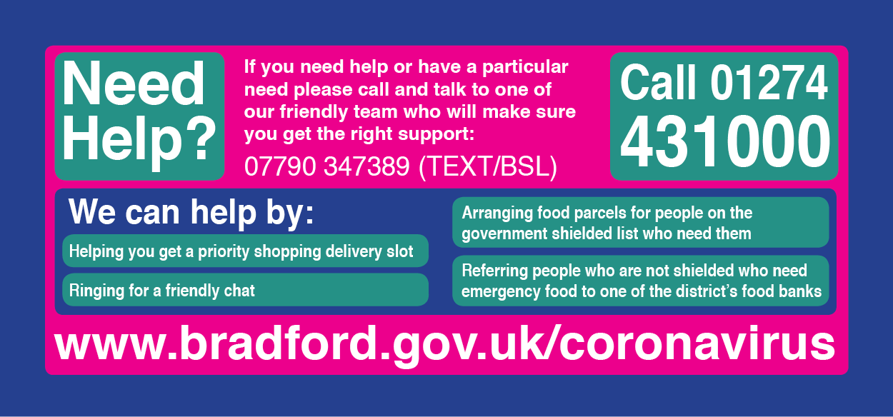 Need help? Call 01274 431000 or text 07790 347390 for BSL
