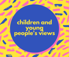 children and young people views