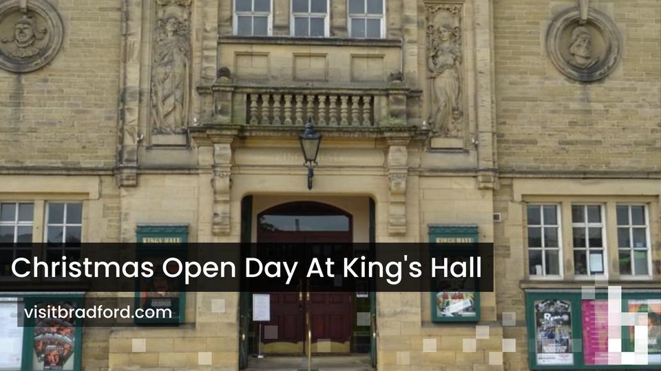 Christmas Open Day Kings Hall Ilkley 