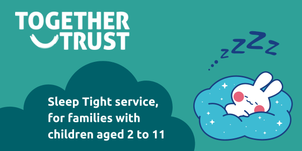 Together Trust - Sleep Tight service, for families with children aged 2 to 11