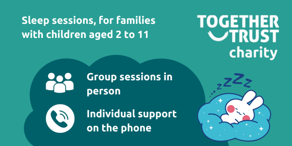 Together Trust - Sleep sessions, for families with children aged 2 to 11