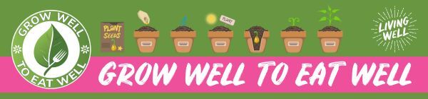 Grow Well to Eat Well