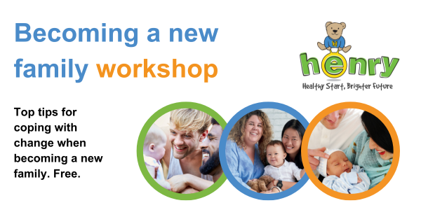 HENRY - becoming a new family - free workshop