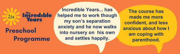 Incredible Years quote - I'm more confident, and less anxious about coping with parenthood.