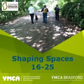 Shaping Spaces: 16 – 25yrs