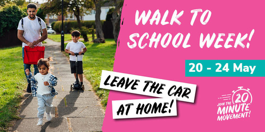 Photo of a man walking his two children to school with text Walk to School Week 20-24 May