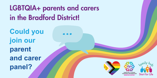 LGBTQIA+ parents and carers - could you join our parents and carers panel?