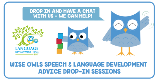 Wise Owls speech and language development - drop in and have a chat with us - we can help