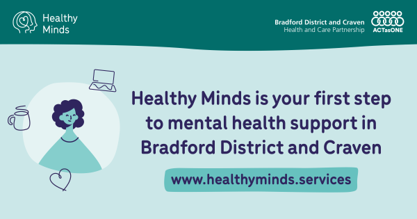 Healthy Minds: Your first step to mental health support in Bradford district and Craven