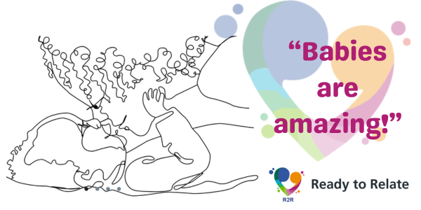 Ready to Relate - babies are amazing