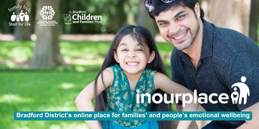 In Our Place - Bradford District’s online place for families’ and people’s emotional wellbeing