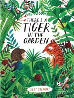 There's a tiger in the garden book cover