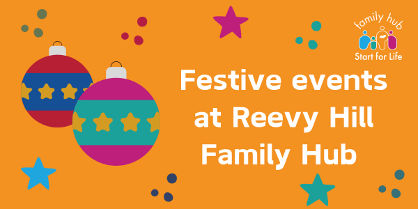 Festive events at Reevy Hill Family Hub 