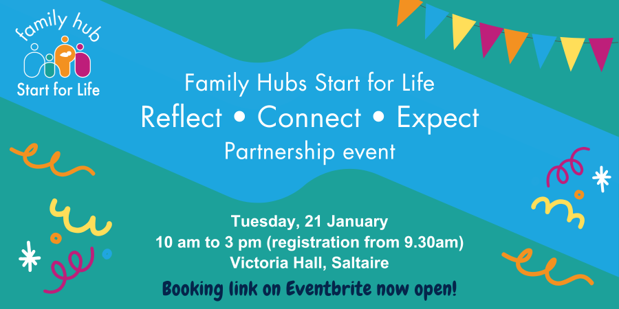 Family Hubs Start for Life - Reflect • Connect • Expect Partnership event - 21 January 2025