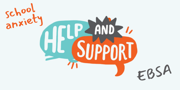 EBSA - Emotionally Based School Avoidance 