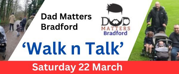 Dad Matters Bradford ‘Walk n Talk’