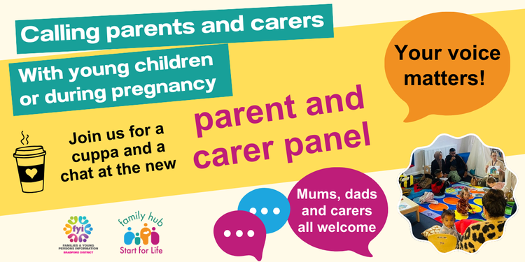 Parent and carer panels - join us for a cuppa and a chat - your voice matters
